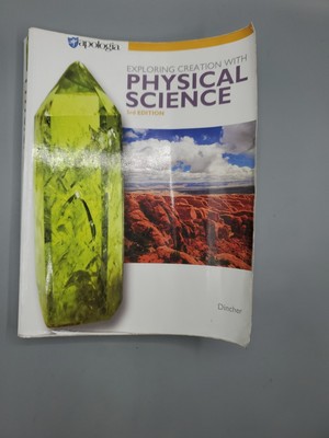 Apologia Exploring Creation Physical Science 3rd Edition With Solutions & Tests