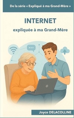 Internet expliqu ma Grand-Mre by Joyce Delacolline (French) Paperback Book