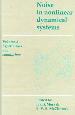 - Noise in Nonlinear Dynamical Systems 3 Volume Paperback Set: Noise in Nonlinea