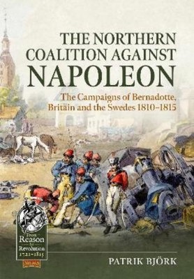 Patrik Björk The Northern Coalition against Napoleon (Taschenbuch) (US IMPORT)