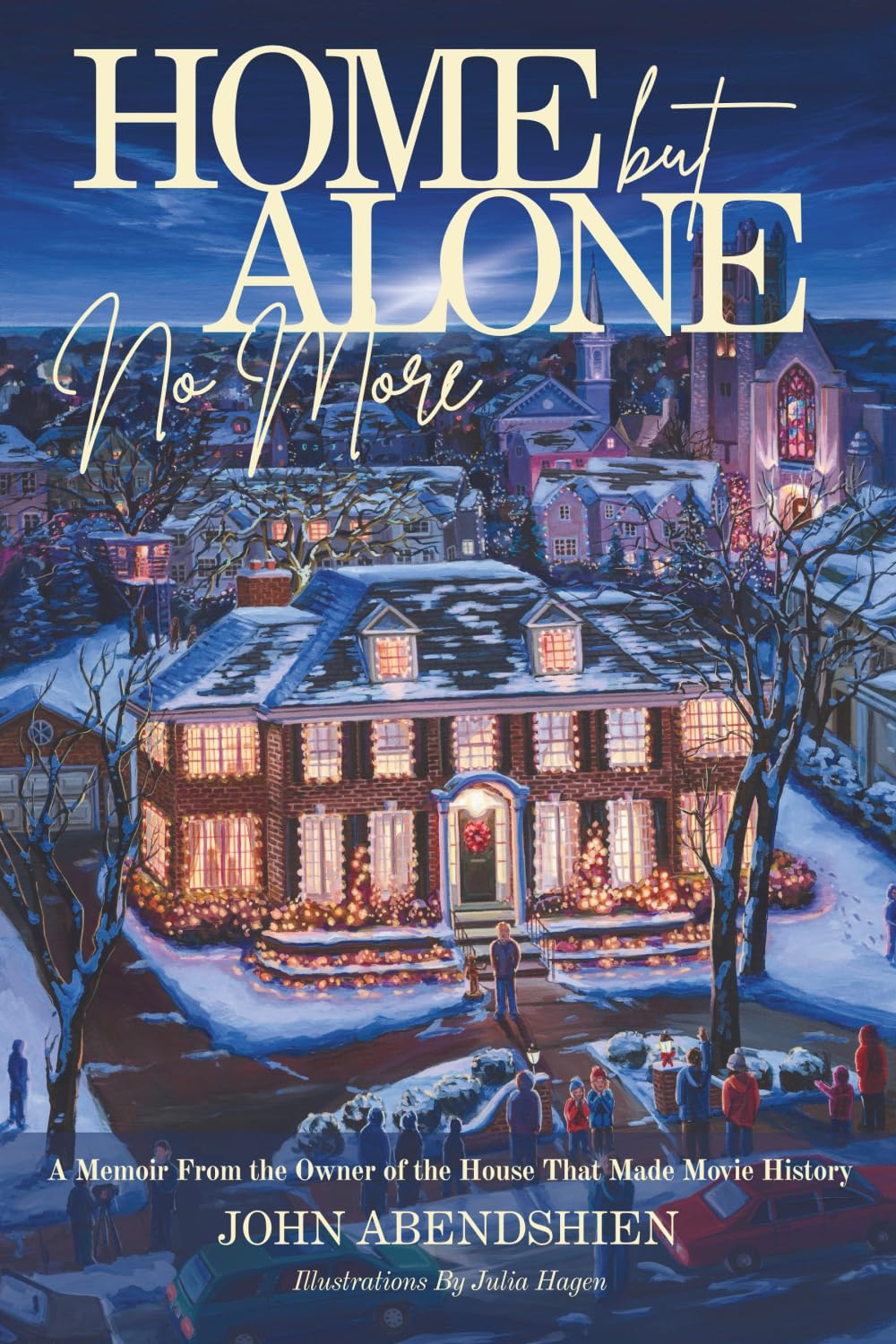 Home but Alone No More: a Memoir from the Owner of the House That Made Movie His