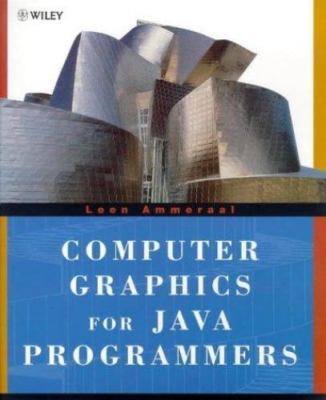 Computer Graphics for Java Programmers by Leen Ammeraal