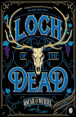 The Loch of the Dead: Frey & McGray Book 4 By Oscar de Muriel