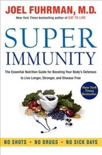 Super Immunity: The Essential Nutrition Guide for Boosting Your Body - VERY GOOD
