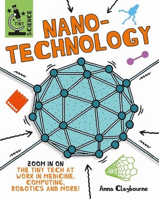 Tiny Science: Nanotechnology, unknown author