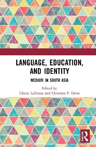 Language, Education, and Identity by Chaise LaDousa, Christin... - 9780367704315