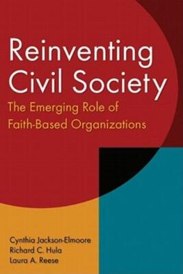 Reinventing Civil Society: The Emerging Role Of Faith-Based Organizations: ...