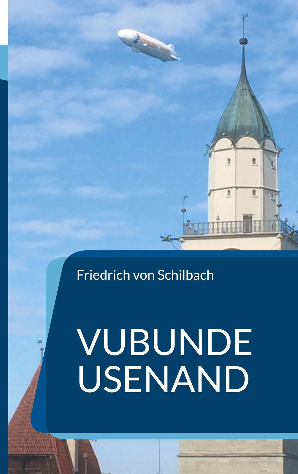 Friedrich Von Schilbach | Vubunde Usenand | Buch | Deutsch (2022) |
