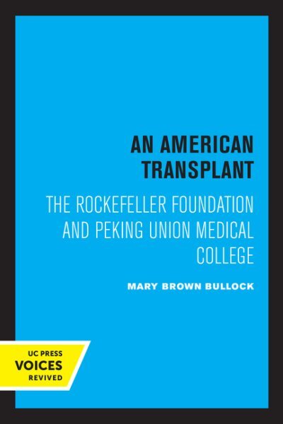 An+American+Transplant+%3A+The+Rockefeller+Foundation+and+Peking+Union ...