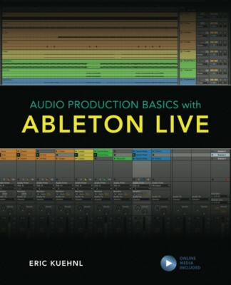 Audio Production Basics with Ableton Live Music Pro Guides Book NEW 000359180