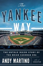 The Yankee Way: The Untold Inside Story of the Brian Cashman Era