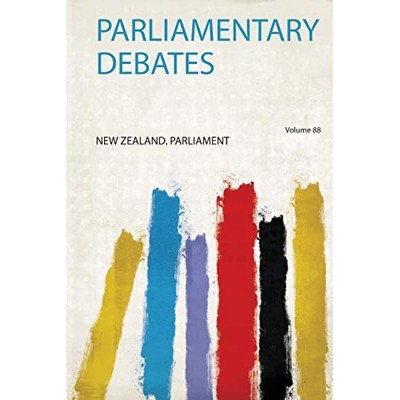 Parliamentary Debates -  NEW New Zealand. Pa 2020