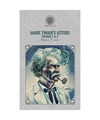 Mark Twain's Letters Volume 1 & 2, Mark Twain