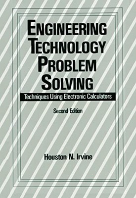 Engineering Technology Problem Solving: Techniques Using Electronic Calculators