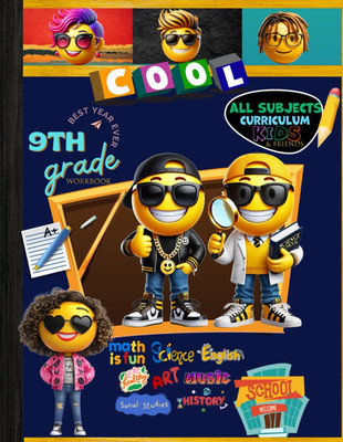 9Th Grade All Subjects Workbook: Grade 9 Math Grammar Science Social Studies His