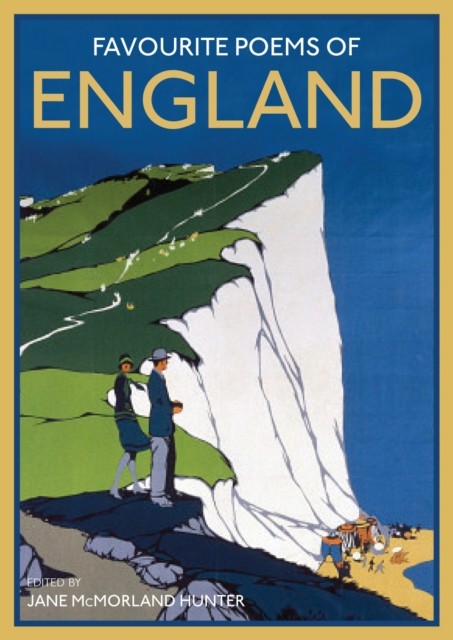Favourite Poems of England by Jane McMorland Hunter (Hardback Book)
