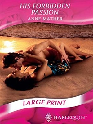 His Forbidden Passion Hardcover Anne Mather