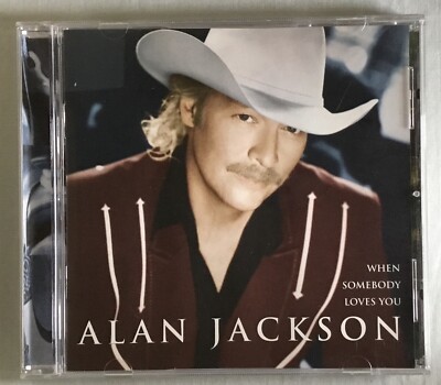 When Somebody Loves You by Alan Jackson (CD, Nov-2008, Arista)