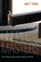 Unfree Masters Popular Music And The Politics Of Work Matt Stahl Taschenbuch