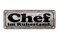 Blechschild Spruch 27X10 Cm Chef Im Ruhestand Metall Deko Schild Tin Sign