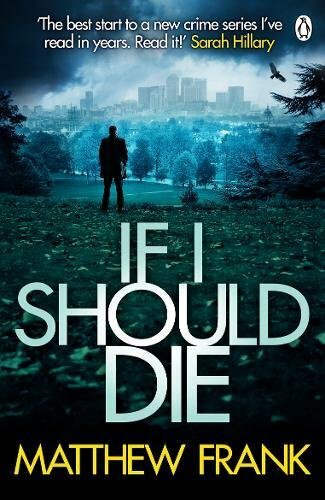 If I Should Die (Joseph Stark)-Matthew Frank, 9781405917513