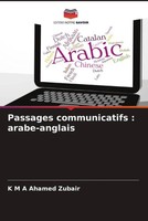 K M A Ahamed Zubair | Passages Communicatifs : Arabe-Anglais | Taschenbuch