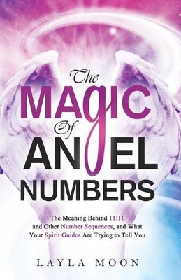 Layla Moon Magic of Angel Numbers (Taschenbuch) (US IMPORT)
