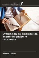 Aakriti Thakur | EvaluacióN De BiodiéSel De Aceite De Girasol Y Cacahuete | Buch