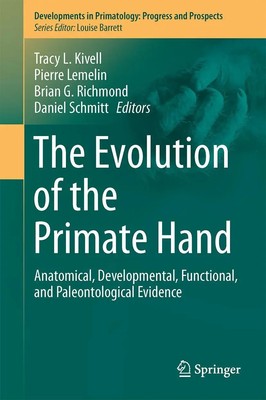 Tracy L. Kivell (u. a.) | The Evolution of the Primate Hand | Buch | Englisch