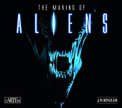 J. W. Rinzler The Making of Aliens (Hardback)