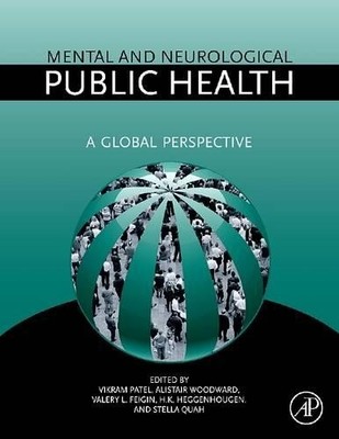 Mental and Neurological Public Health by Vikram Patel, Alista... - 9780128102022