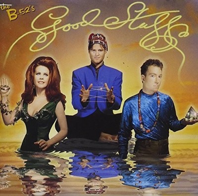B-52's // Good Stuff, The B-52's