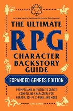 The Ultimate RPG Character Backstory Guide: Expanded Genres Edition