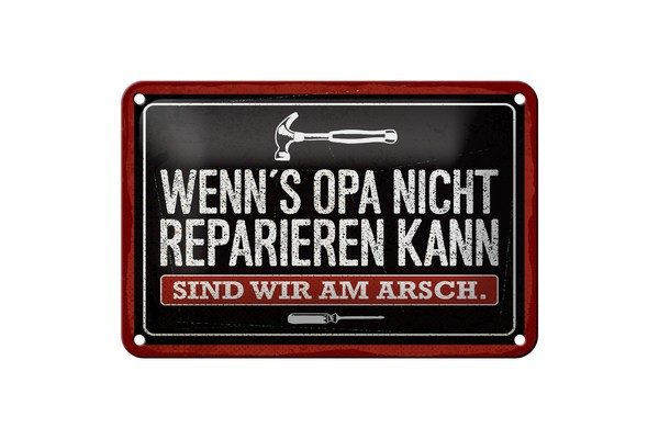 Blechschild Spruch 12X18 Cm Wenn´S Opa Nicht Reparieren Kann Deko Schild-image