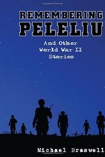 REMEMBERING PELELIU By Michael Braswell - BRAND NEW