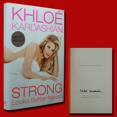 Strong Looks Better Naked SIGNED Khloe Kardashian (2015,HC,1st/1st) BRAND NEW