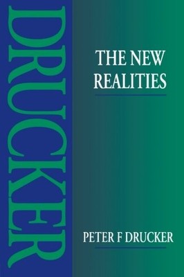 The New Realities By Peter F. Drucker. 9780750619806