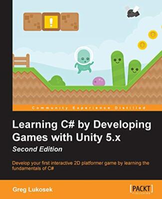 Learning C# by Developing Games with Unity 5.x - by Greg Lukosek (Paperback, ...