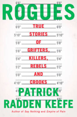 Rogues: True Stories of Grifters, Killers, Rebels and Crooks - Hardcover - GOOD