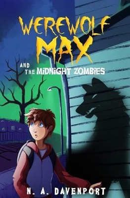 N a Davenport Werewolf Max and the Midnight Zombies (Taschenbuch) Werewolf Max