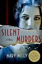 Silent Murders: A Mystery (A Roaring Twenties Mystery) by Miley, Mary