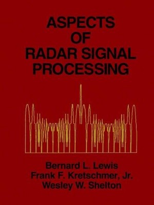 Aspects of Radar Signal Processing by Bernard L. Lewis (English) Paperback Book