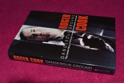 Dangerous Ground: The Inside Story of Britain's Leadin by Cook, Roger 0002572109