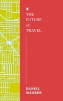The Future Of Travel Daniel Maurer