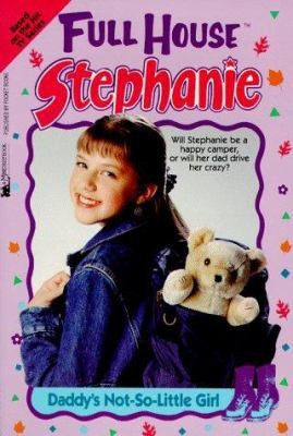 Daddy's Not-So-Little Girl (Full House: Stephanie) by Lucindia Thomas