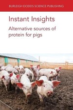 Instant Insights: Alternative Sources of Protein for Pigs by Dr Marta L?pez-Alon