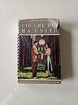 CIO' CHE DIO HA UNITO [Hardcover] HUGO WAST