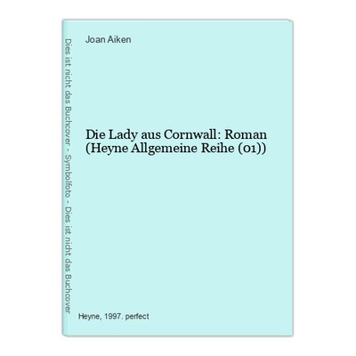 Die Lady aus Cornwall: Roman (Heyne Allgemeine Reihe (01)) Aiken, Joan:
