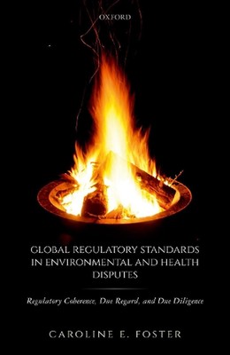 Global Regulatory Standards in Environmental and Health Disputes: Regulatory Coh