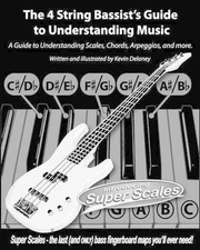 The 4 String Bassist's Guide to Understanding Music: A Guide to Understanding Sc